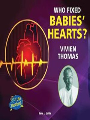 cover image of Who Fixed Babies' Hearts? Vivien Thomas